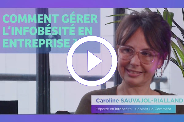 🎥 Comment gérer l’infobésité en entreprise ?