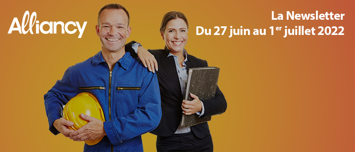 La newsletter du 27 juin au 1er juillet 2022