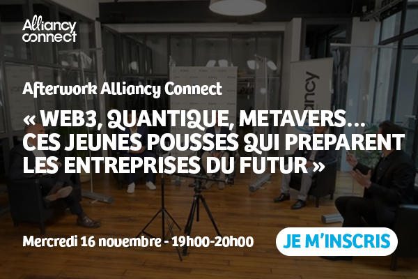 Afterwork Alliancy Connect - « Ces jeunes pousses qui préparent les entreprises au futur »