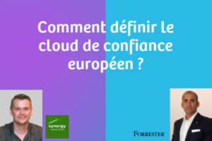 Cloud de confiance européen : deux analystes partagent leur vison